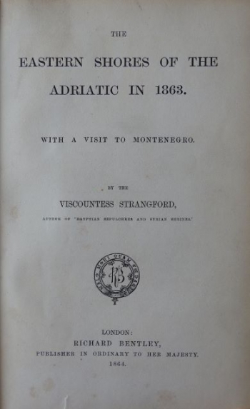 Viscountess Strangford: The Eastern Shores of the Adriatic in 1863. With a Visit to Montenegro.